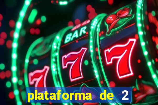 plataforma de 2 reais cassino